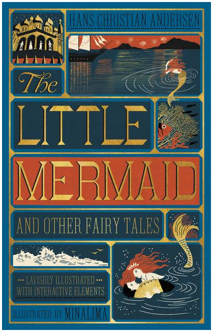 The Little Mermaid and Other Fairy Tales (Minalima Edition): (Illustrated with Interactive Elements)