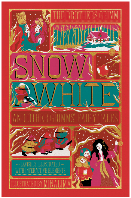 Snow White and Other Grimms' Fairy Tales (Minalima Edition): Illustrated with Interactive Elements (Illustrated with Interactive Elements)