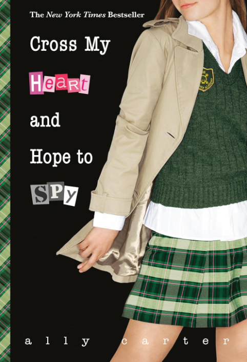 Cross My Heart and Hope to Spy (Gallagher Girls 2)