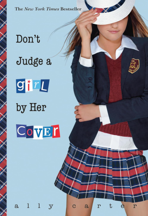Don't Judge a Girl by Her Cover (Gallagher Girls 3)