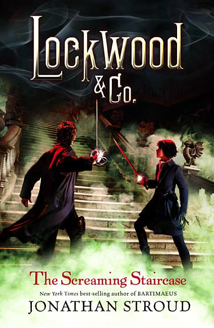 Lockwood & Co. Book One: The Screaming Staircase