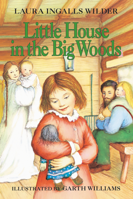 Little House in the Big Woods (Little House #1)