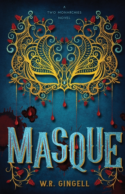 Masque (Two Monarchies Sequence #5)